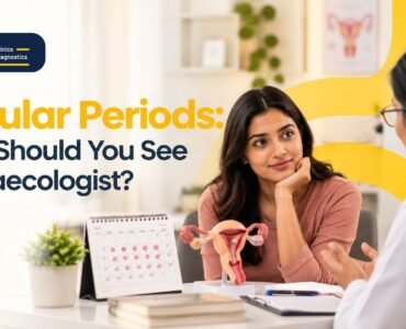 Irregular Periods: When Should You See a Gynaecologist?