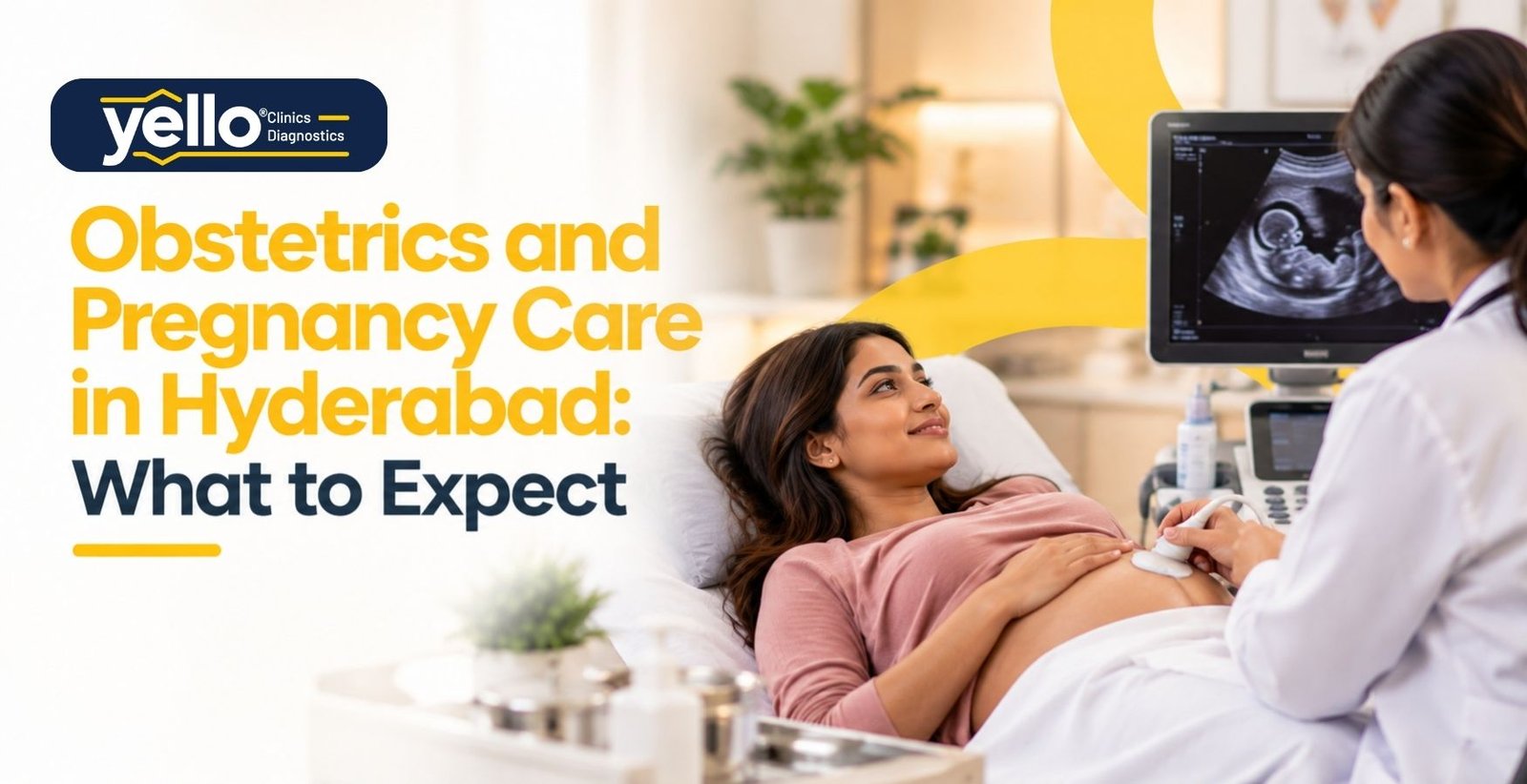 Obstetrics and Pregnancy Care in Hyderabad: What to Expect