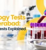 Pathology Tests in Hyderabad: Common Tests Explained