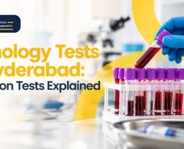 Pathology Tests in Hyderabad: Common Tests Explained